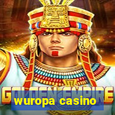 wuropa casino