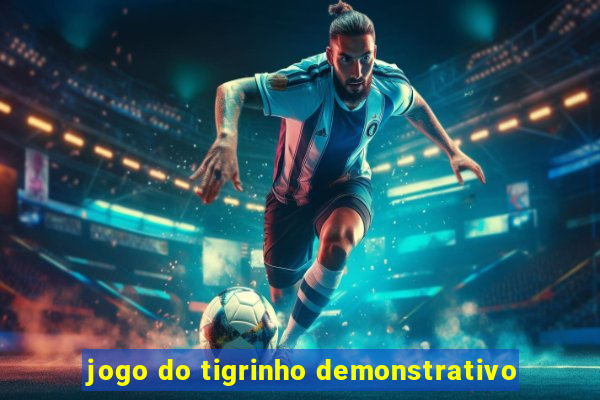 jogo do tigrinho demonstrativo