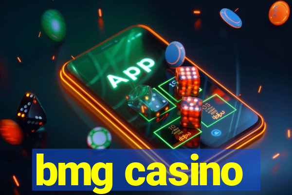 bmg casino