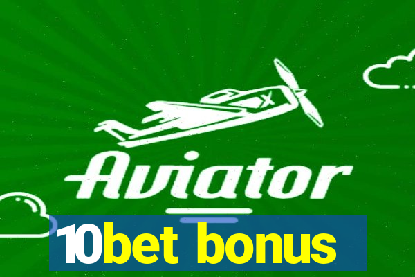 10bet bonus