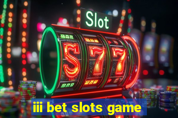 iii bet slots game