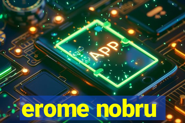 erome nobru