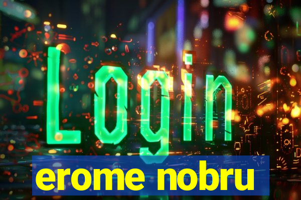 erome nobru