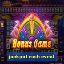 jackpot rush event