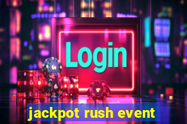 jackpot rush event