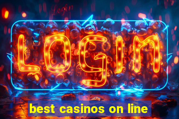 best casinos on line