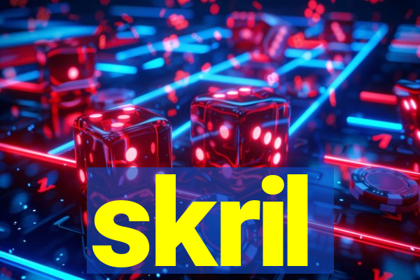 skril