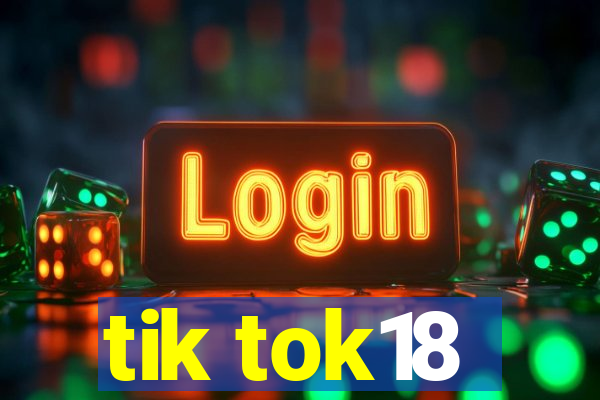 tik tok18