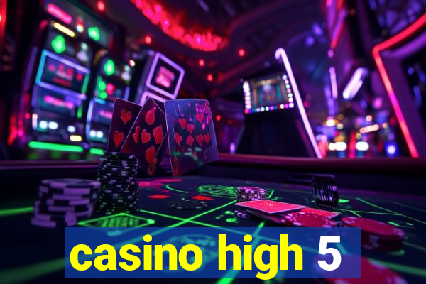 casino high 5