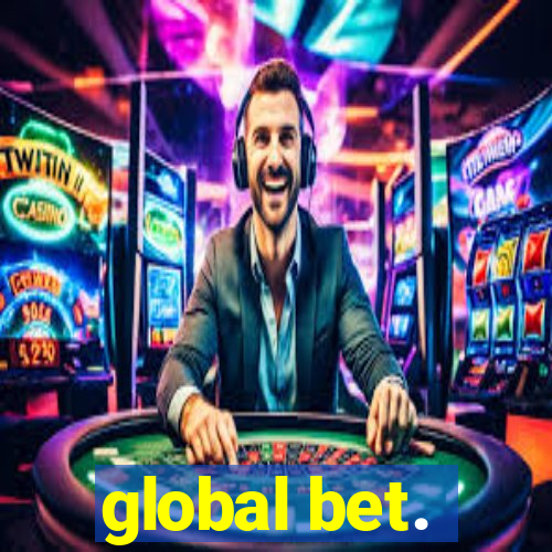 global bet.