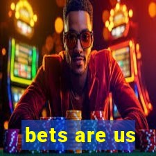 bets are us