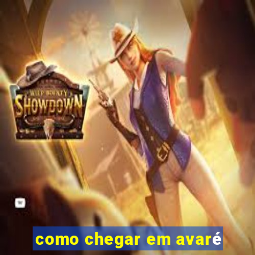 como chegar em avaré