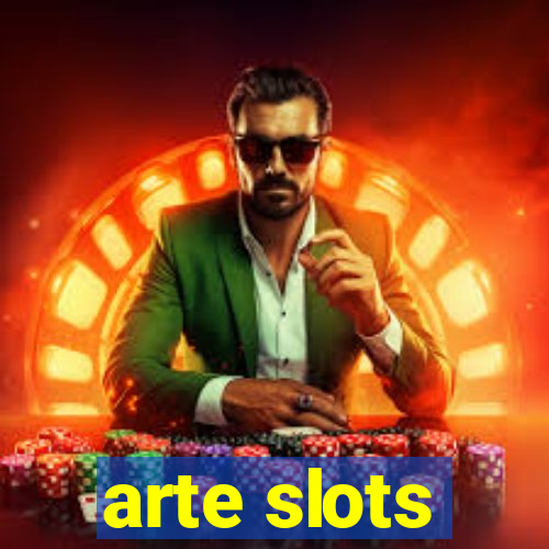 arte slots