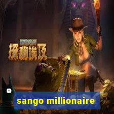 sango millionaire