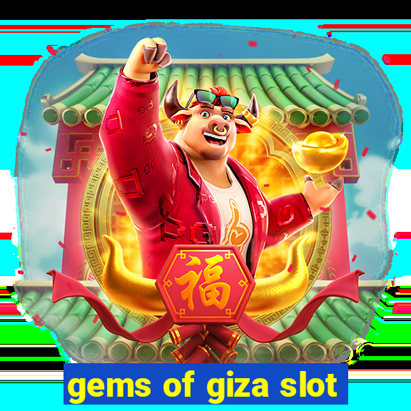 gems of giza slot