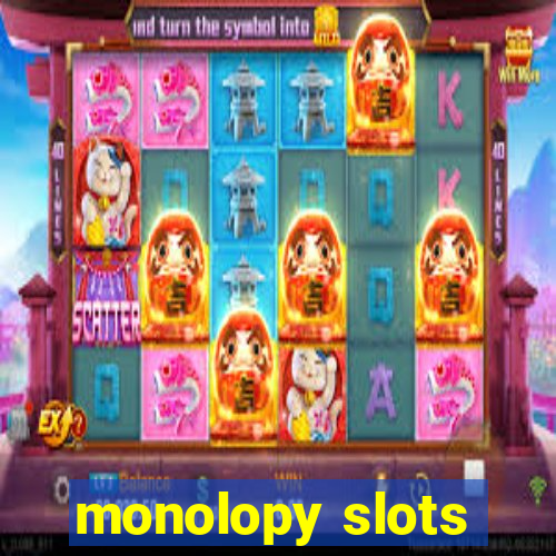 monolopy slots