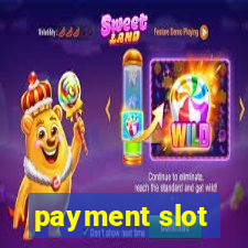 payment slot