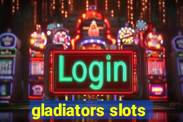 gladiators slots