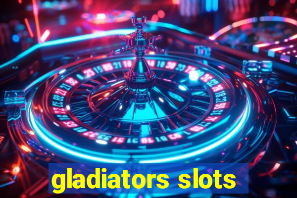 gladiators slots