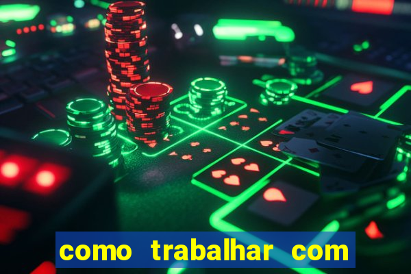 como trabalhar com jogos de aposta