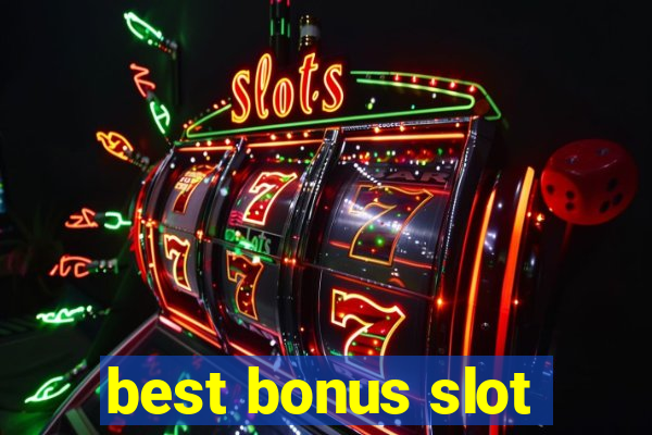 best bonus slot