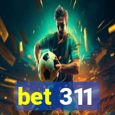 bet 311