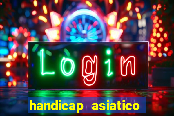 handicap asiatico com jogo em andamento