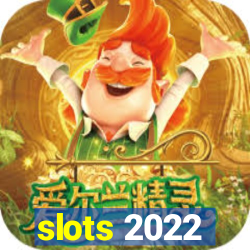 slots 2022