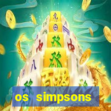 os simpsons assistir dublado