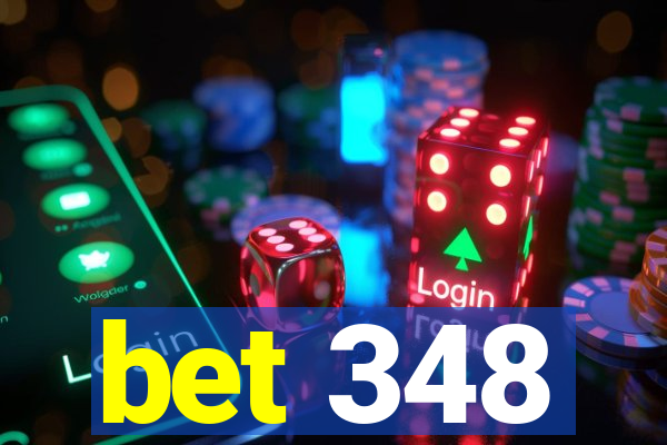 bet 348