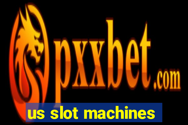 us slot machines