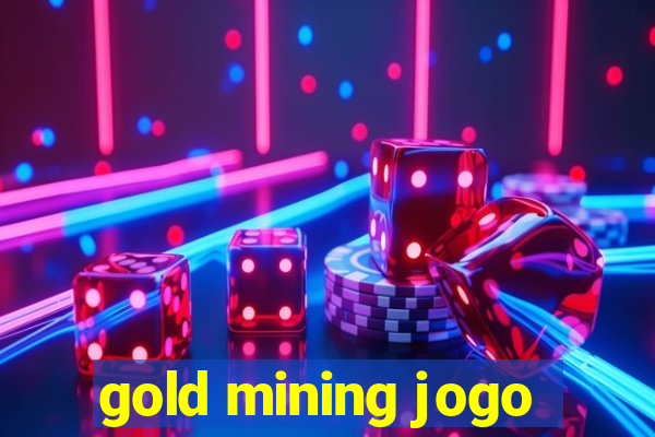 gold mining jogo