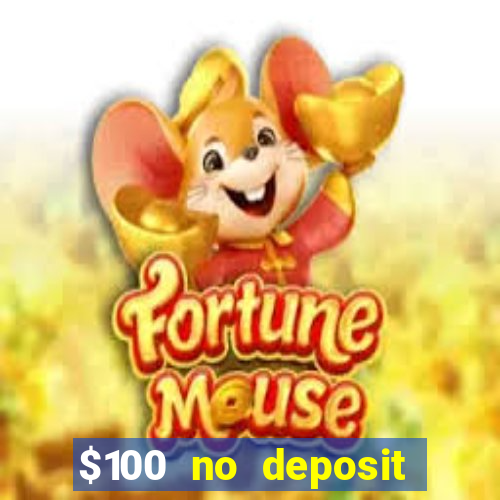 $100 no deposit mobile casino