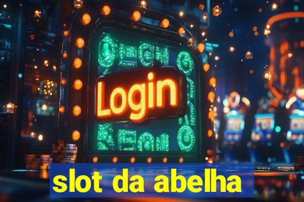 slot da abelha