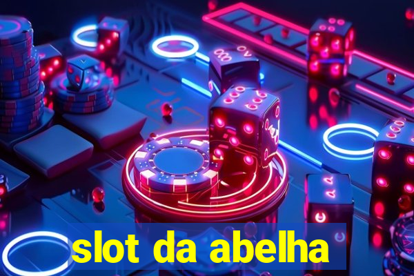 slot da abelha