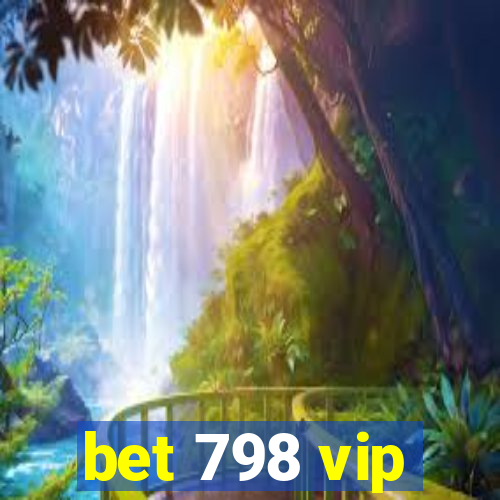 bet 798 vip