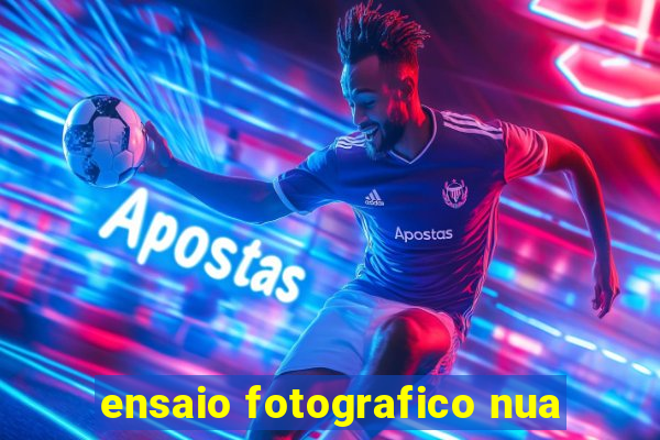 ensaio fotografico nua