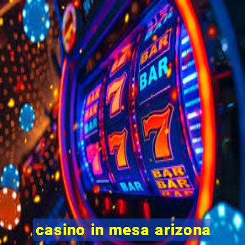 casino in mesa arizona