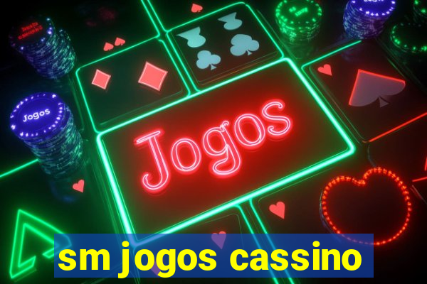 sm jogos cassino