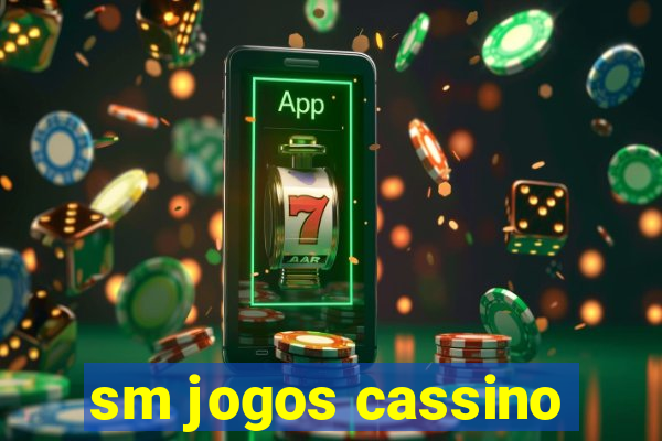 sm jogos cassino