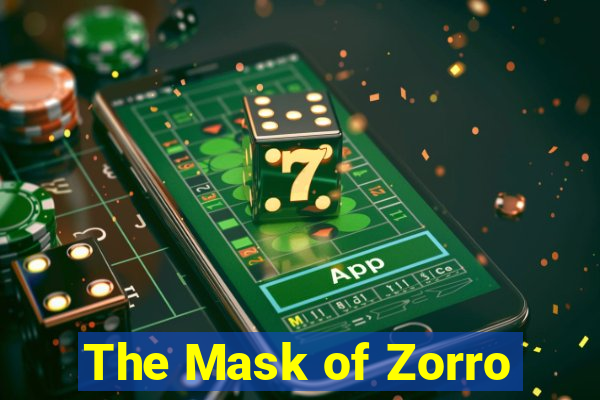 The Mask of Zorro