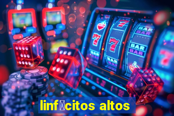 linf贸citos altos