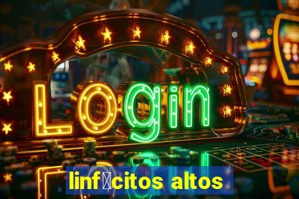 linf贸citos altos