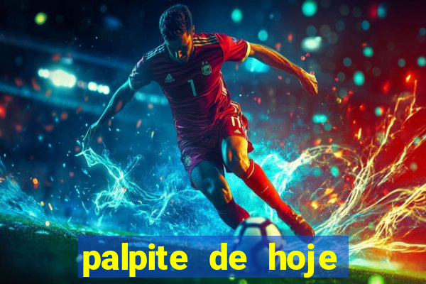 palpite de hoje futebol hoje