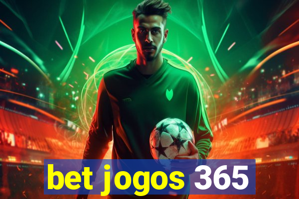 bet jogos 365