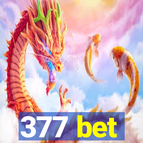 377 bet