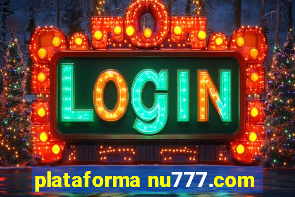 plataforma nu777.com