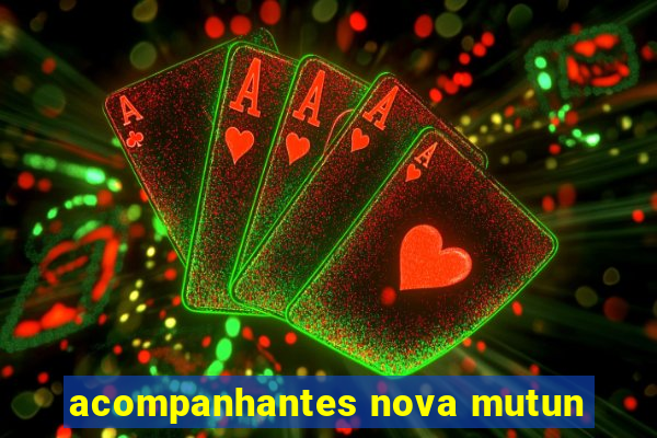 acompanhantes nova mutun