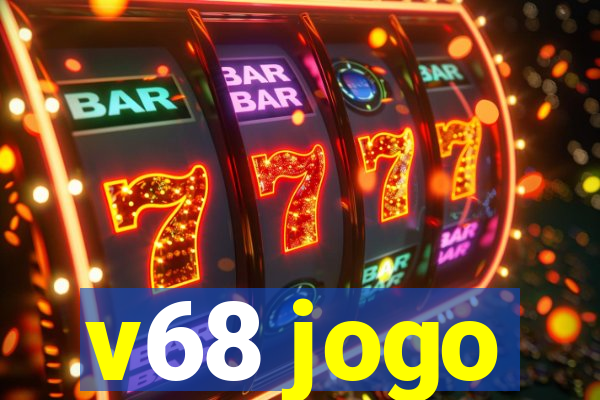 v68 jogo