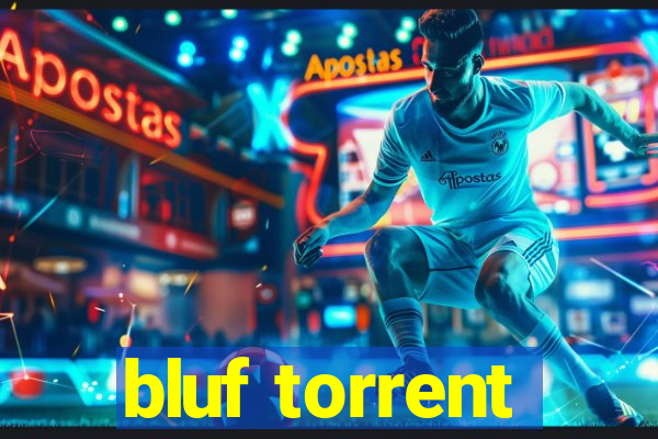 bluf torrent